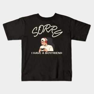 Sorry I Have A Boyfriend Kids T-Shirt